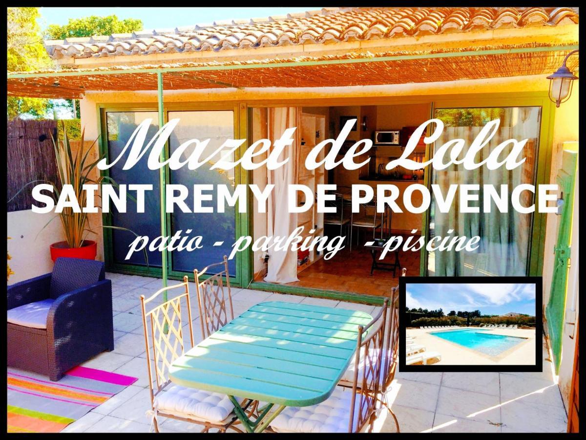 Le Mazet De Lola Villa Saint-Rémy-de-Provence Dış mekan fotoğraf